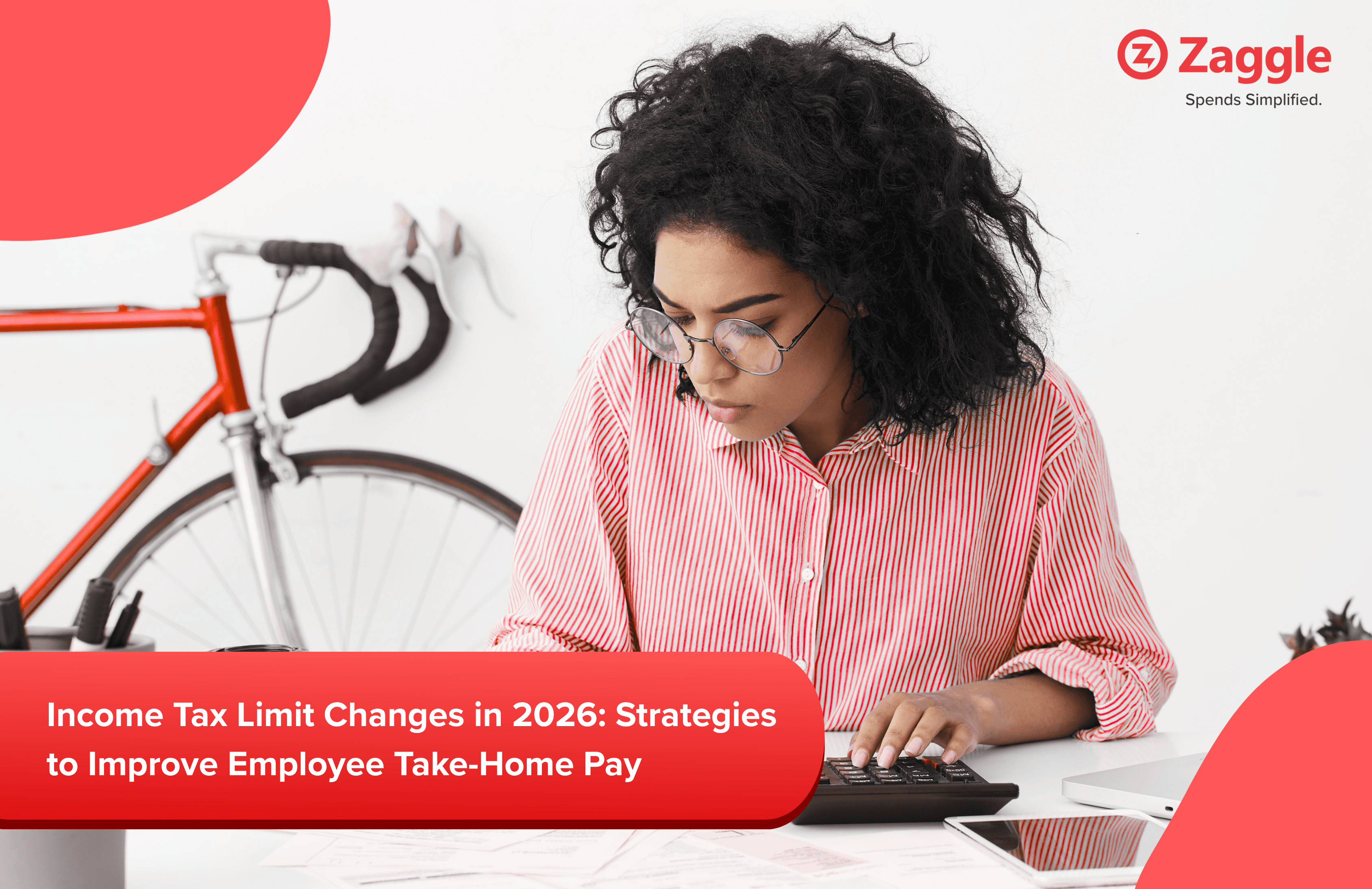 Income Tax limit changes in 2026: Strategies to Improve Employee Take-Home Pay