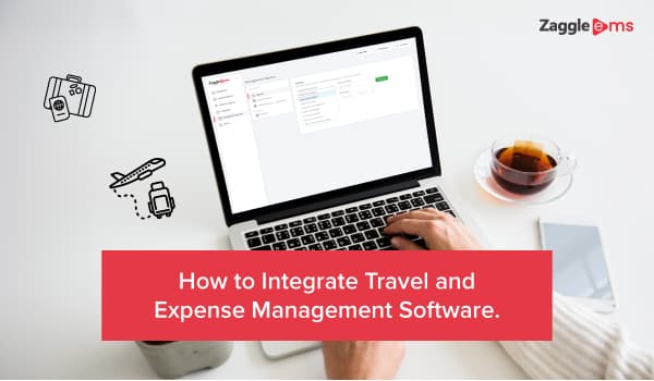 How To Integrate Travel And Expense Management Software