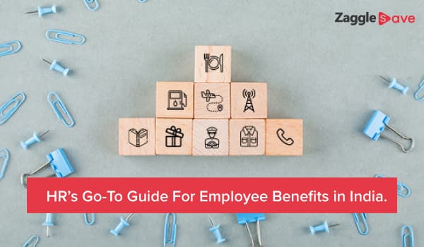 HR’s Go-To Guide For Employee Benefits in India