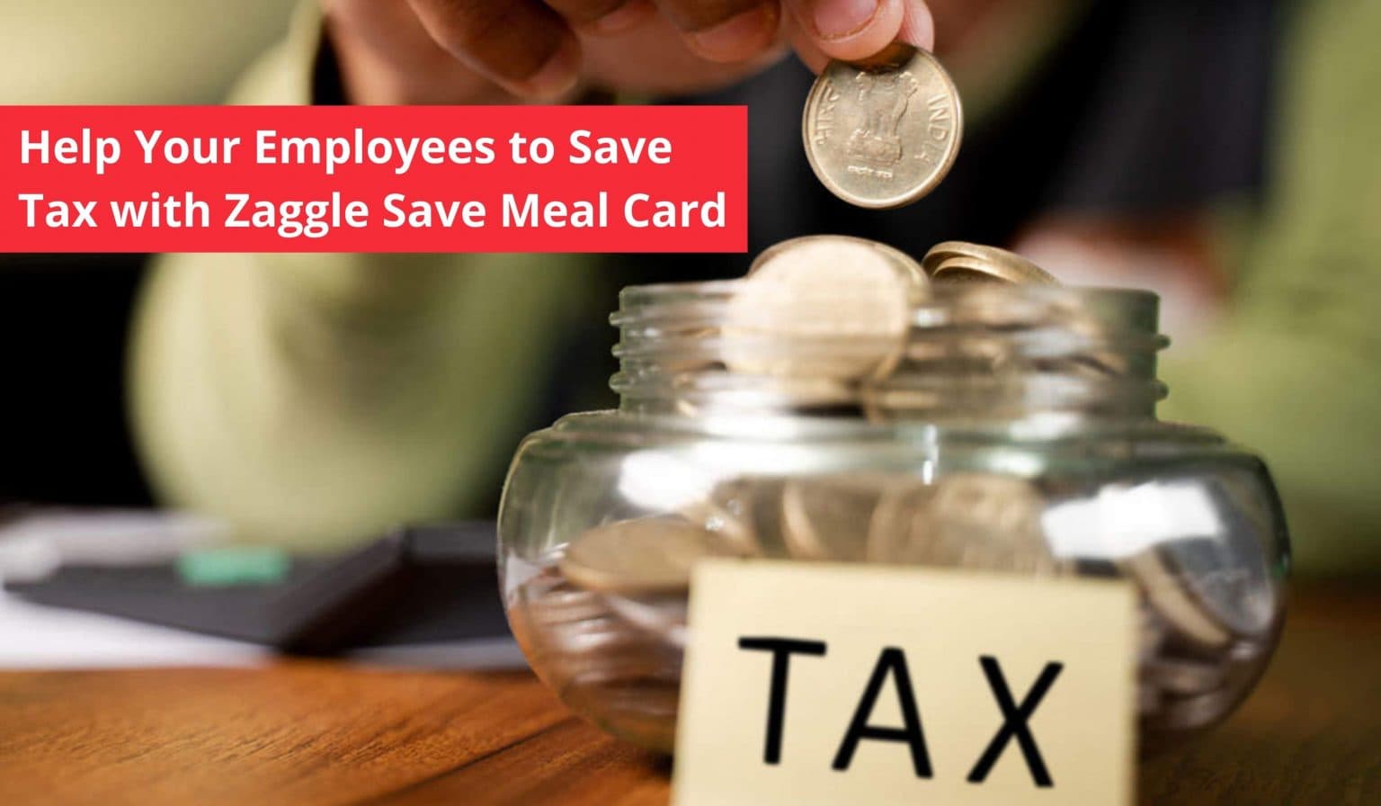 Help Your Employees to Save Tax with Zaggle Save Meal Card