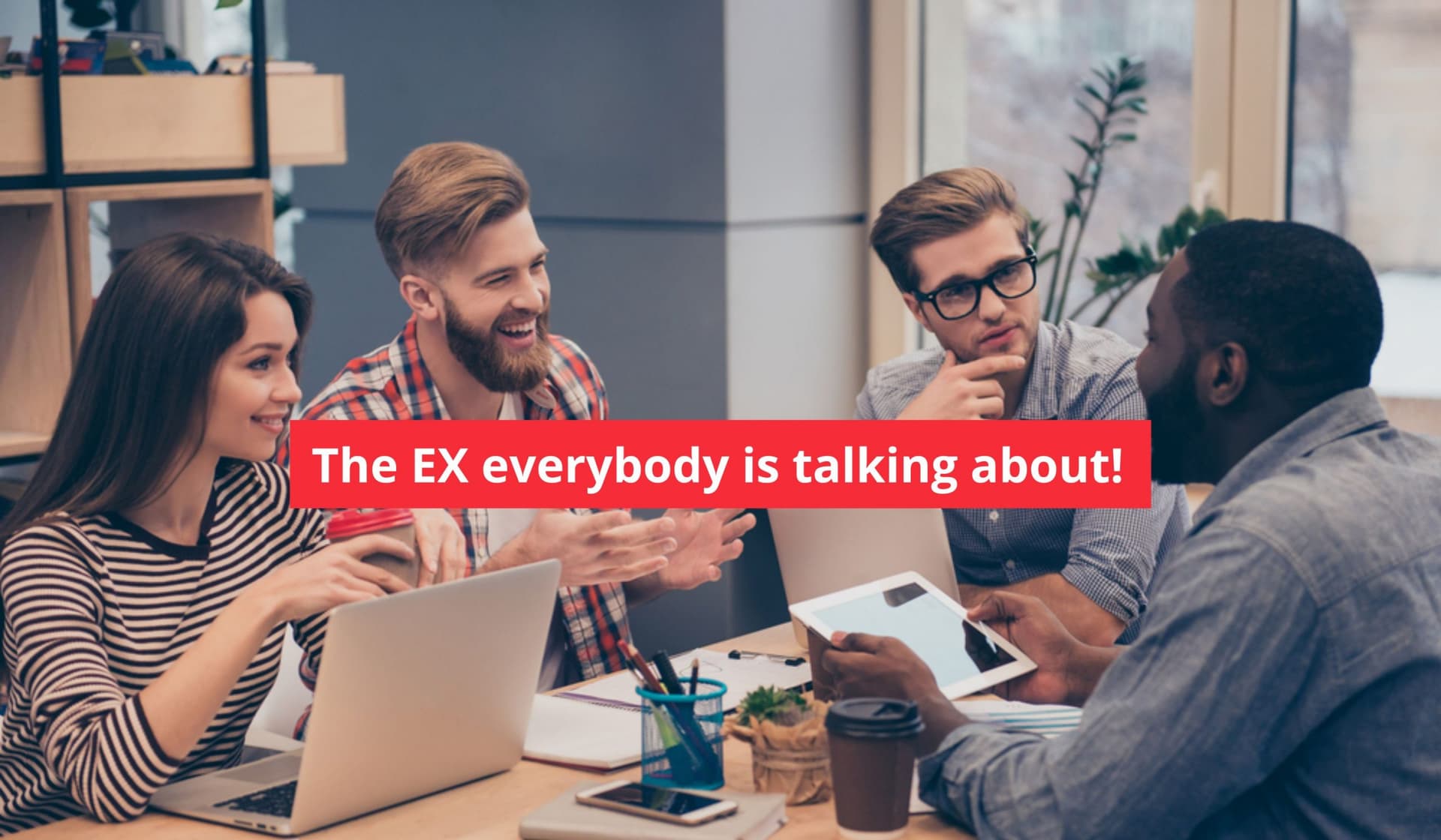 The EX Everybody is Talking About!