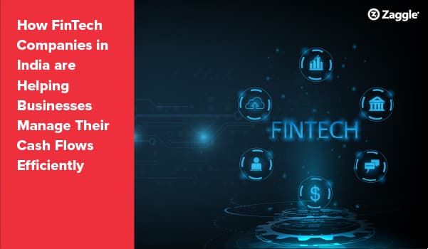 How FinTech Companies in India are Helping Businesses Manage Their Cash Flow Efficiently