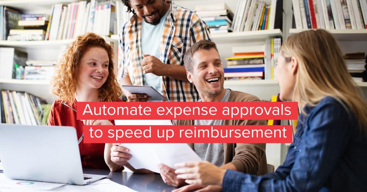 Automate expense approvals to speed up reimbursement