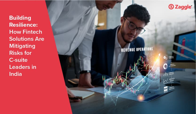 Building Resilience: How FinTech Solutions Are Mitigating Risks for C-Suite Leaders in India