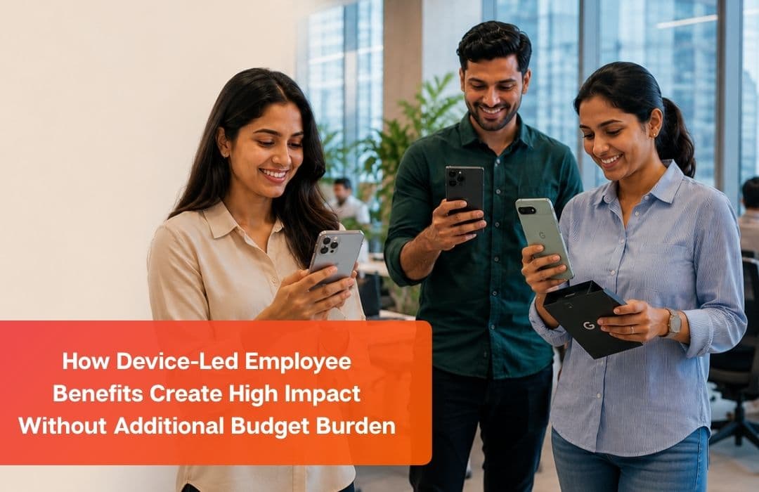 How Device-Led Employee Benefits Create High Impact Without Additional Budget Burden