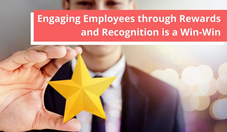 Engaging Employees through Rewards and Recognition is a Win-Win