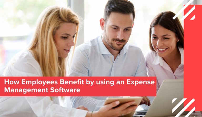 How Employees Benefit by using an Expense Management Software