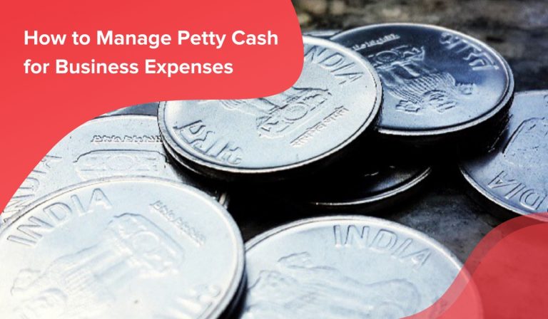 How to Manage Petty Cash for Business Expenses