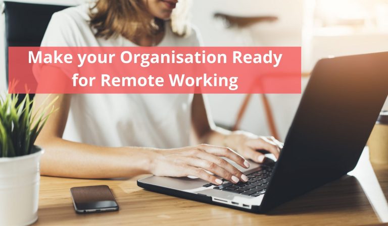 Make your organisations ready for Remote Working