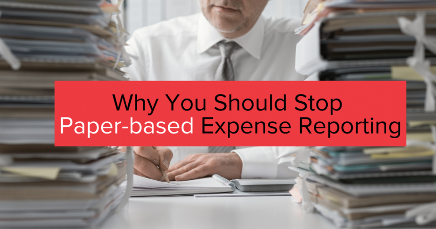 Why You Should Stop Paper-based Expense Reporting